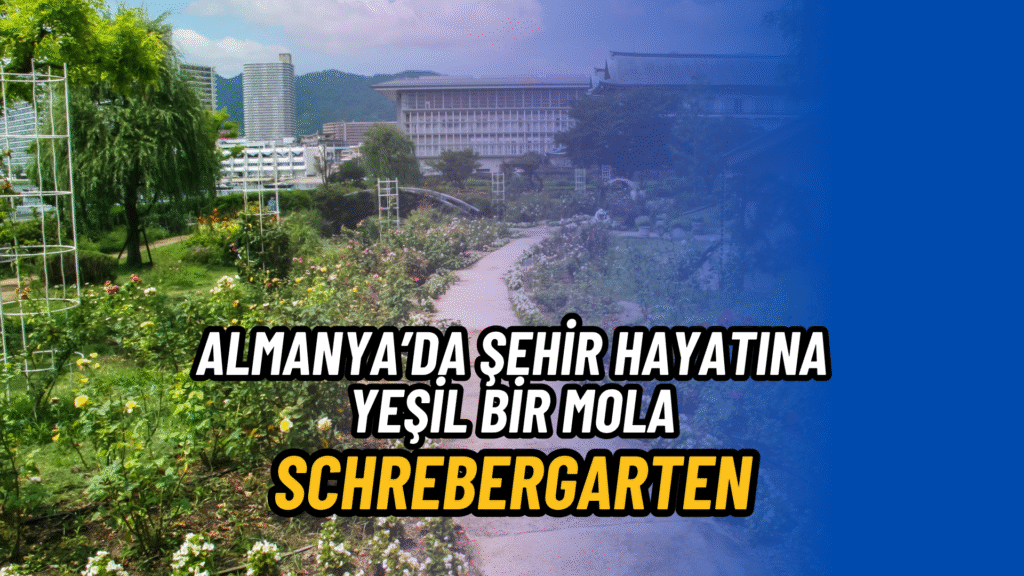 Almanya’da Şehir Hayatına Yeşil Bir Mola: Schrebergarten 